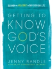 Image for Getting to Know God&#39;s Voice: Discover the Holy Spirit in Your Everyday Life (A 31-Day Interactive Journey)