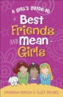 Image for A Girl&#39;s Guide to Best Friends and Mean Girls