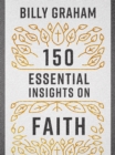 Image for 150 Essential Insights on Faith