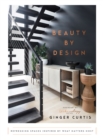 Image for Beauty by Design: Refreshing Spaces Inspired by What Matters Most