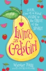 Image for Living as God&#39;s Girl: Your One-of-a-Kind Guide to the Fruit of the Spirit