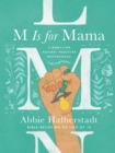 Image for M Is for Mama: A Rebellion Against Mediocre Motherhood