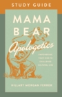 Image for Mama Bear Apologetics¬ Study Guide: Empowering Your Kids to Challenge Cultural Lies
