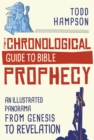 Image for The Chronological Guide to Bible Prophecy: An Illustrated Panorama from Genesis to Revelation