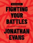 Image for Fighting your battles: every Christian&#39;s playbook for victory. (Workbook)