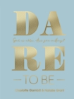 Image for Dare to Be: God Is Able. Are You Willing?