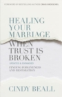 Image for Healing Your Marriage When Trust Is Broken
