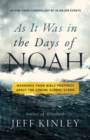 Image for As It Was in the Days of Noah: Warnings from Bible Prophecy About the Coming Global Storm