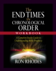 Image for The end times in chronological order workbook: a complete study guide to understanding Bible prophecy