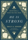 Image for He Is Strong: Devotions for When You Feel Weak