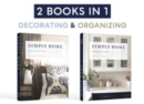 Image for Simply Home : (2-in-1) Stylish and Beautiful Ideas for Every Room / Peaceful and Orderly Ideas for Every Room