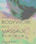Image for The Bodywork and Massage Sourcebook