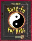 Image for The Complete Kung-fu for Kids