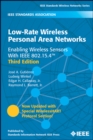 Image for Low-Rate Wireless Personal Area Networks : Enabling Wireless Sensors With IEEE 802.15.4