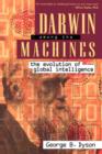 Image for Darwin Among the Machines : The Evolution of Global Intelligence