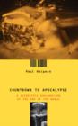 Image for Countdown To Apocalypse : A Scientific Exploration Of The End Of The World