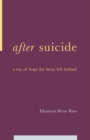 Image for After suicide  : a ray of hope for those left behind