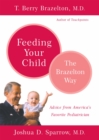 Image for Feeding Your Child - The Brazelton Way