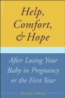 Image for Help, Comfort, And Hope After Losing Your Baby In Pregnancy Or The First Year
