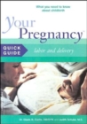 Image for Your Pregnancy Quick Guide: Labor and Delivery