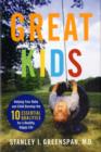 Image for Great Kids : Helping Your Baby and Child Develop the Ten Essential Qualities for a Healthy, Happy Life