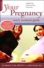Image for Your Pregnancy: Every Woman&#39;s Guide
