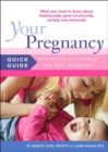 Image for Your Pregnancy Quick Guide: Understanding and Enhancing Your Baby&#39;s Development