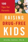 Image for Raising drug-free kids  : 100 tips for parents