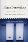 Image for Homo domesticus  : notes from a same-sex marriage