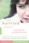 Image for The Hurried Child, 25th anniversary edition