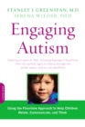 Image for Engaging Autism: Using the Floortime Approach to Help Children Relate, Communicate, and Think
