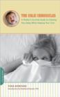 Image for The Colic Chronicles : A Mother&#39;s Survival Guide to Calming Your Baby While Keeping Your Cool