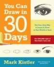 Image for You Can Draw in 30 Days : The Fun, Easy Way to Learn to Draw in One Month or Less