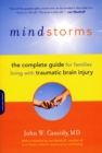 Image for Mindstorms  : the complete guide for families living with traumatic brain injury