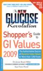 Image for The New Glucose Revolution Shopper&#39;s Guide to GI Values : The Authoritative Source of Glycemic Index Values for More Than 1200 Foods