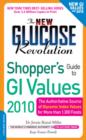 Image for The New Glucose Revolution Shopper&#39;s Guide to GI Values 2010 : The Authoritative Source of Glycemic Index Values for More Than tk Foods