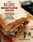 Image for The meat lover&#39;s meatless cookbook  : vegetarian recipes carnivores will devour