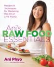 Image for Ani&#39;s raw food essentials: recipes and techniques for mastering the art of live food