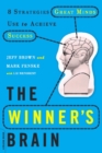 Image for The Winner&#39;s Brain: 8 Strategies Great Minds Use to Achieve Success