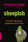 Image for Sheepish: two women, fifty sheep, and enough wool to save the planet