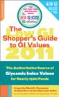 Image for Low GI Shopper&#39;s Guide to GI Values 2011 : The Authoritative Source of Glycemic Index Values for Nearly 1500 Foods