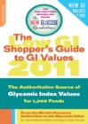 Image for Low GI Shopper&#39;s Guide to GI Values 2011: The Authoritative Source of Glycemic Index Values for 1200 Foods