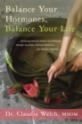 Image for Balance Your Hormones, Balance Your Life : Achieving Optimal Health and Wellness through Ayurveda, Chinese Medicine, and Western Science