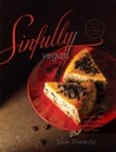 Image for Sinfully vegan  : more than 160 decadent desserts to satisfy every sweet tooth