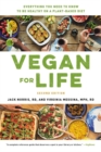 Image for Vegan for life: everything you need to know to be healthy and fit on a plant-based diet