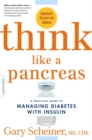 Image for Think like a pancreas  : a practical guide to managing diabetes with insulin