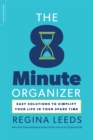 Image for The 8 Minute Organizer : Easy Solutions to Simplify Your Life in Your Spare Time