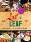 Image for Lust for Leaf : Vegetarian Noshes, Bashes, and Everyday Great Eats--The Hot Knives Way