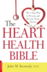 Image for Heart Health Bible: The 5-Step Plan to Prevent and Reverse Heart Disease