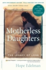 Image for Motherless Daughters : The Legacy of Loss, 20th Anniversary Edition